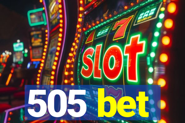 505 bet